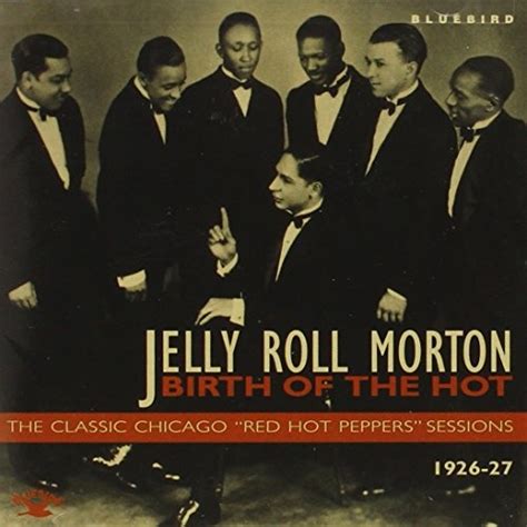 Red Hot Peppers Session Jelly Roll Morton Songs Reviews Credits