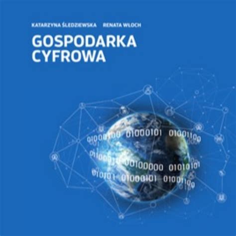 Gospodarka Cyfrowa Jak Nowe Technologie Zmieniaj Wiat Podcast On