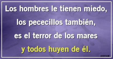 Los hombres le tienen miedo los pececillos también es el terror de