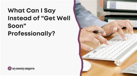 What Is Another Way To Say Get Well Soon Synonympro