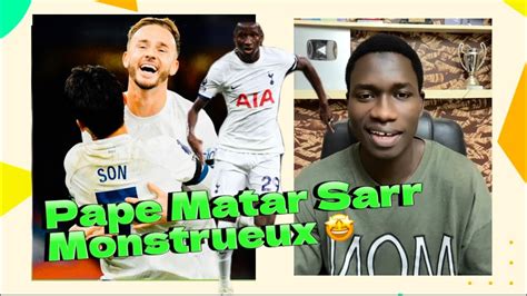 Waouw Quel Match De Pape Matar Sarr Exceptionnel Duo Son Madisson Dafa