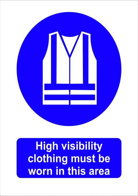 High Visibility Clothing Must Be Worn In This Area Sign