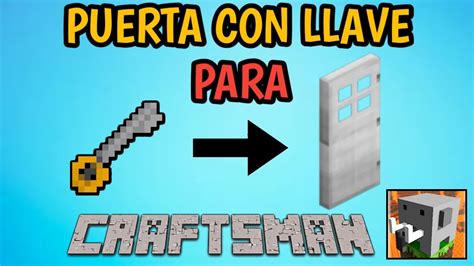 COMO HACER UNA PUERTA CON LLAVE PARA CRAFTSMAN SIN MODS 100 FUNCIONAL