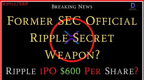 Ripple Xrp Former Sec Official Ripple Secret Weapon Xrp Destroys Mega