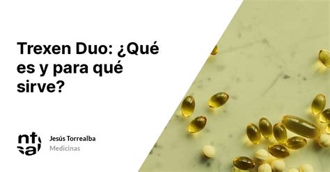 Trexen Duo ¿qué Es Y Para Qué Sirve Tuinfosalud