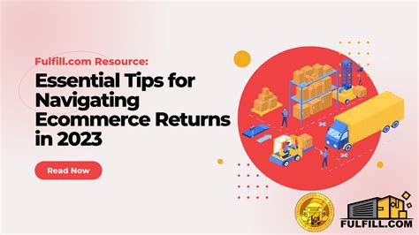 Essential Tips For Navigating Ecommerce Returns In