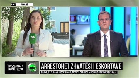 Top Channel Arrestohet Zhvat Si I Eskortave N Tiran Hiqej Si Polic