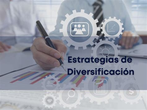 Estrategias de diversificación empresarial Blog del Máster MBA Valencia