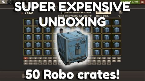 Tf2 Crazy Expensive Robo Crates Unboxing Super Risky Unboxing Youtube