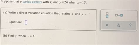 Solved Suppose That Y Varies Directly With X And Y When X A