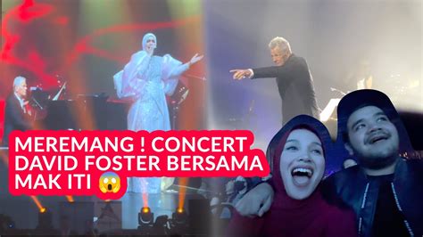 MEREMANG CONCERT DAVID FOSTER BERSAMA DATUK SRI SITI NURHALIZA TYA