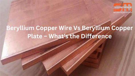 Beryllium Copper Wire Vs Beryllium Copper Plate What S The Difference