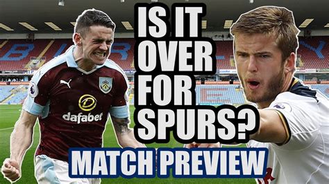 Burnley V Tottenham Match Preview Youtube