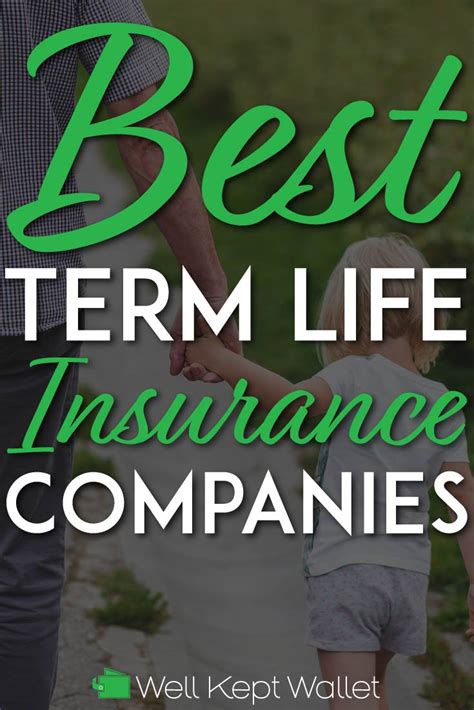 10 Best Term Life Insurance Companies In 2023 Well Kept Wallet