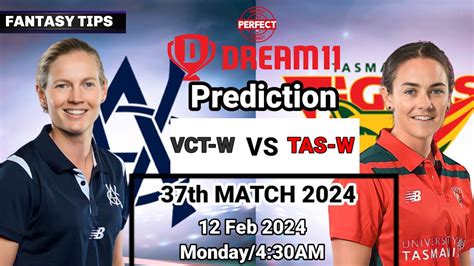 VCT W Vs TAS W Dream11 37th ODI Match Victoria Women Vs Tasmania