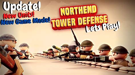 Northend V0 1 6 Update Gameplay World War Tower Defense New Units