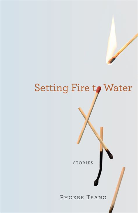 Setting Fire to Water - Thistledown Press