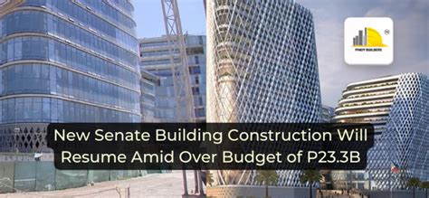 New Senate Building Construction Will Resume Amid Over Budget of P23.3B ...