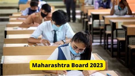 Maharashtra Board 2023 Over 14 Lakh Students Register For Exams