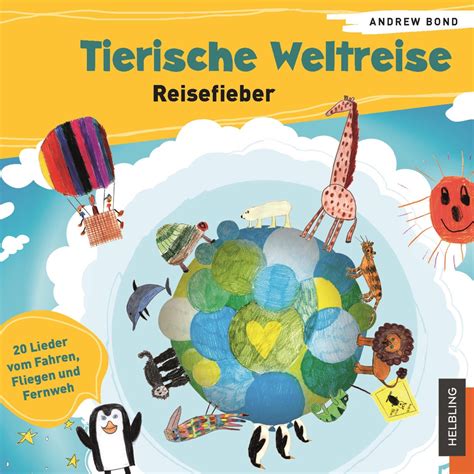 Tierische Weltreise Reisefieber Album Von Andrew Bond Apple Music