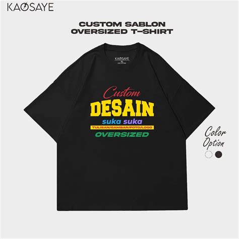 Jual Kaosaye Cod Kaos Oversized Lengan Pendek Custom Sablon Kata Kata