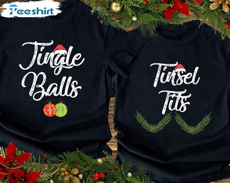 Tinsel Tits Jingle Balls Shirt Christmas Couple Sweater Hoodie