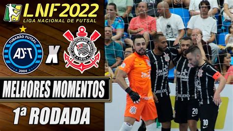 Melhores Momentos Tubar O X Corinthians Rodada Lnf