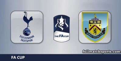 Tottenham Hotspur Vs Burnley Full Match FA Cup 2023 24