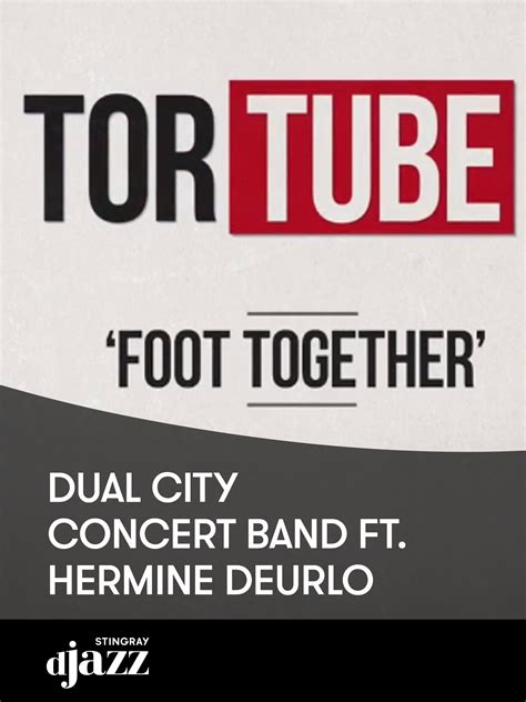 TorTube Dual City Concert Band Ft Hermine Deurlo Watch Movies TV