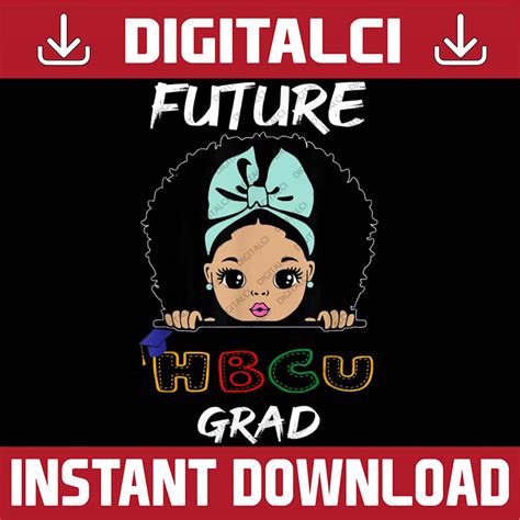 Future HBCU Grad Girl Graduation Historically Black College - Inspire ...