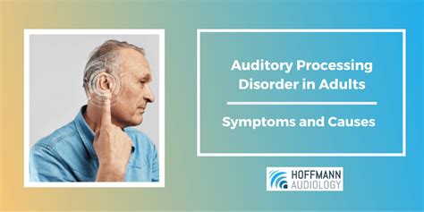 Auditory Processing Disorder In Adults Symptoms And Causes