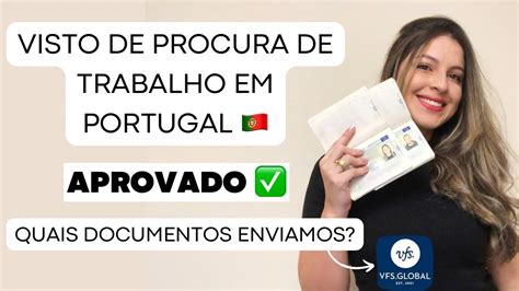 Aprovado Visto De Procura De Trabalho Em Portugal Pela Vfs Global Youtube