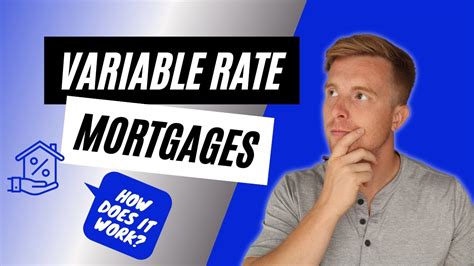 How Do Variable Rate Mortgages Work Variable Rate Mortgages