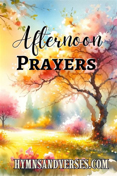 Afternoon Prayer: 33 Beautiful Ideas | Hymns and Verses