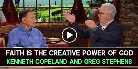 Kenneth Copeland Watch Sermon Faith Is The Creative Power Of God