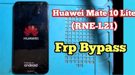 Huawei Mate 10 Lite Frp Bypass RNE L21 Frp Bypass Google Account