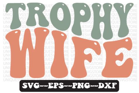 Trophy Wife Retro Wavy Svg Design Graphic By Uniquesvgstore · Creative