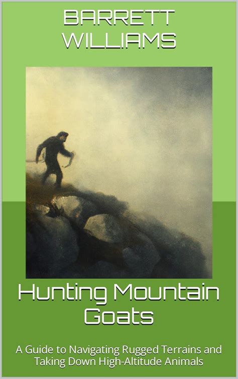 Amazon Hunting Mountain Goats A Guide To Navigating Rugged