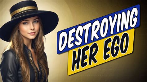 Golden Rules To Destroy Her Ego Youtube