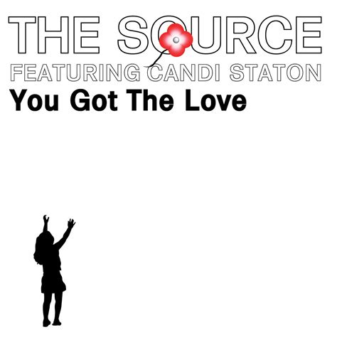 ‎You Got the Love (feat. Candi Staton) [Remixes] - Single by The Source ...