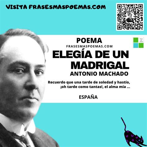 Eleg A De Un Madrigal De Antonio Machado Poema Frases M S Poemas