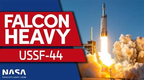 Spacex Falcon Heavy Launches Ussf 44 Mission Freedoms Phoenix