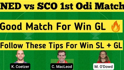 NED Vs SCO 1st Odi Match Prediction Dream11 Team Of Today Match