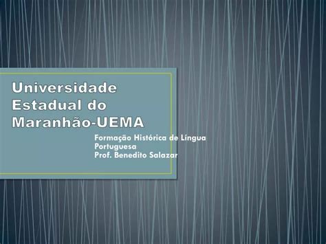 Ppt Universidade Estadual Do Maranh O Uema Powerpoint Presentation