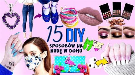 Sposob W Na Nud W Domu Paznokcie Tatua E Make Up Diy I Wi Cej