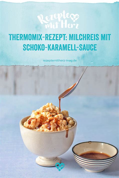 Milchreis Mit Schoko Karamell Sauce Aus Dem Thermomix Rezepte Mit Herz