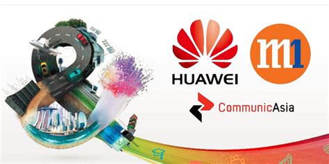 CommunicAsia 2018 Huawei Will Partner With M1 On Live 5G Trials In