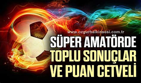 S Per Amat Rde Toplu Sonu Lar Ve Puan Cetvel Spor Zonguldak