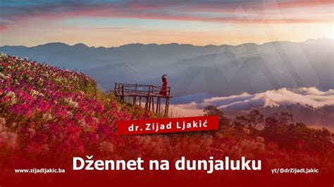 DŽENNET NA DUNJALUKU dr Zijad Ljakić YouTube