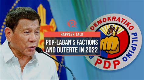 Rappler Talk PDP Labans Factions And Duterte In 2022 YouTube